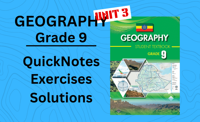 Grade 9 Geography Unit 3 : Natural Resource Base of Ethiopia