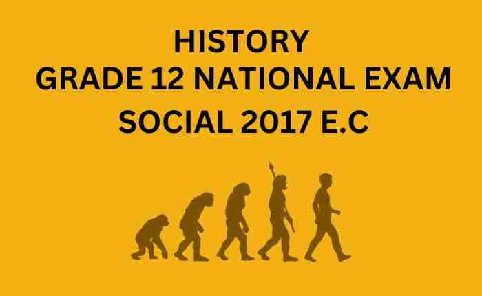History Grade 12 National Exam Social 2017 E.C